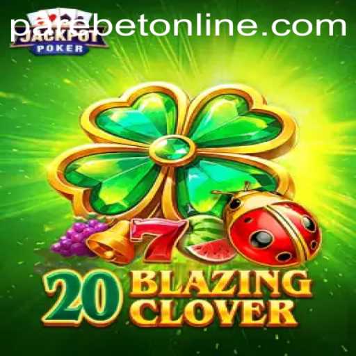 20BlazingClover: A New Era in Online Gaming with Parebet