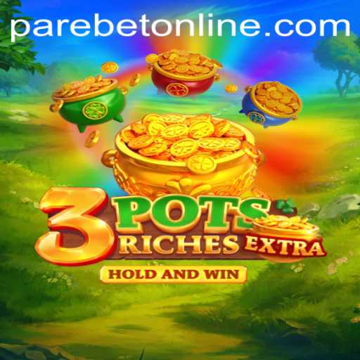 Exploring the Thrills of 3potsExtra: A Dive into Innovative Gaming with Parebet